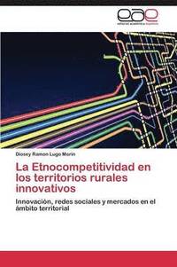 bokomslag La Etnocompetitividad en los territorios rurales innovativos