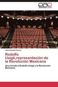 bokomslag Rodolfo Usigli, representacin de la Revolucin Mexicana