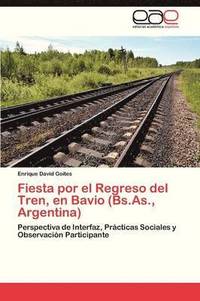 bokomslag Fiesta Por El Regreso del Tren, En Bavio (Bs.As., Argentina)