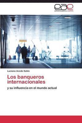 Los banqueros internacionales 1