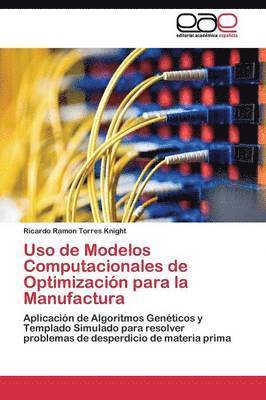 Uso de Modelos Computacionales de Optimizacin para la Manufactura 1