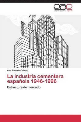 La industria cementera espaola 1946-1996 1