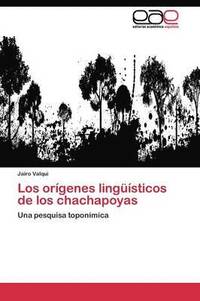 bokomslag Los orgenes lingsticos de los chachapoyas