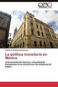 bokomslag La poltica monetaria en Mxico