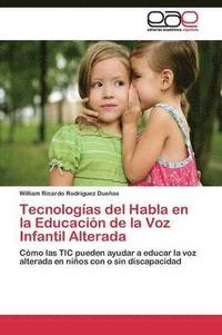 bokomslag Tecnologas del Habla en la Educacin de la Voz Infantil Alterada