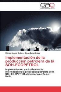 bokomslag Implementacion de La Produccion Petrolera de La Soh-Ecopetrol