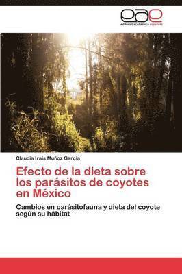 Efecto de La Dieta Sobre Los Parasitos de Coyotes En Mexico 1