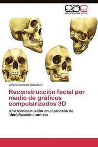 bokomslag Reconstruccin facial por medio de grficos computarizados 3D