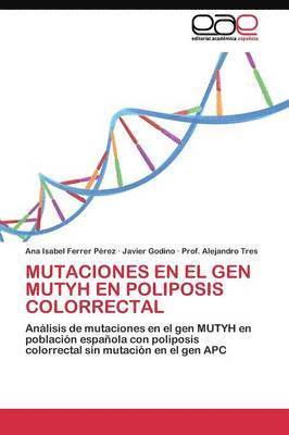 Mutaciones En El Gen Mutyh En Poliposis Colorrectal 1