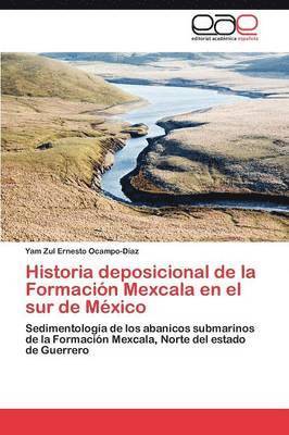Historia Deposicional de La Formacion Mexcala En El Sur de Mexico 1