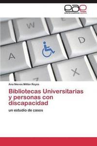 bokomslag Bibliotecas Universitarias y personas con discapacidad