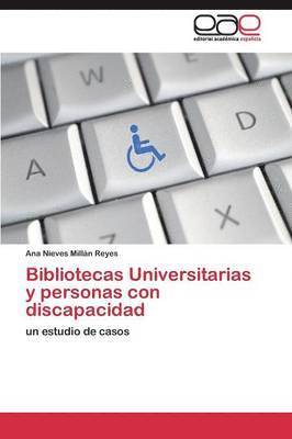 bokomslag Bibliotecas Universitarias y personas con discapacidad