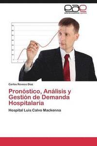 bokomslag Pronstico, Anlisis y Gestin de Demanda Hospitalaria