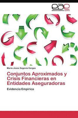 Conjuntos Aproximados y Crisis Financieras en Entidades Aseguradoras 1