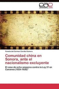 bokomslag Comunidad china en Sonora, ante el nacionalismo excluyente