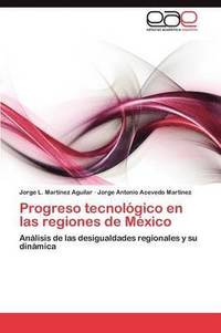 bokomslag Progreso tecnolgico en las regiones de Mxico