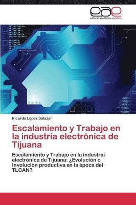 Escalamiento y Trabajo en la industria electrnica de Tijuana 1