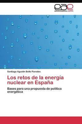 Los retos de la energa nuclear en Espaa 1