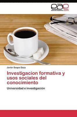 bokomslag Investigacion formativa y usos sociales del conocimiento