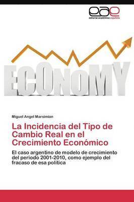 bokomslag La Incidencia del Tipo de Cambio Real en el Crecimiento Econmico