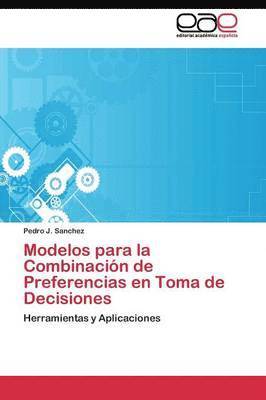 Modelos para la Combinacin de Preferencias en Toma de Decisiones 1