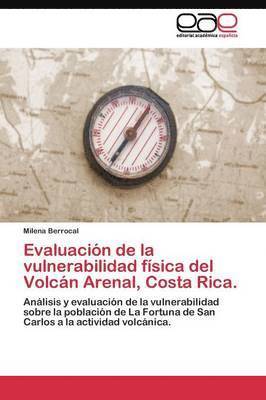 bokomslag Evaluacin de la vulnerabilidad fsica del Volcn Arenal, Costa Rica.