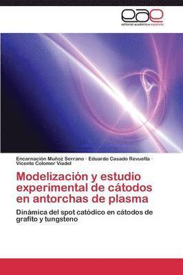 Modelizacin y estudio experimental de ctodos en antorchas de plasma 1