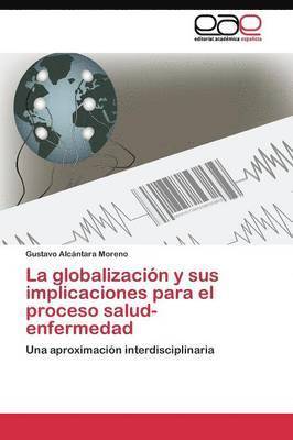 La globalizacin y sus implicaciones para el proceso salud-enfermedad 1