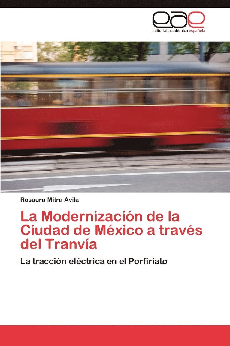La Modernizacin de la Ciudad de Mxico a travs del Tranva 1