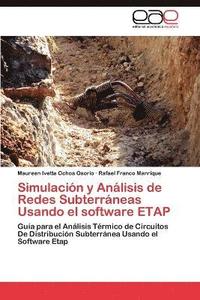 bokomslag Simulacion y Analisis de Redes Subterraneas Usando El Software Etap