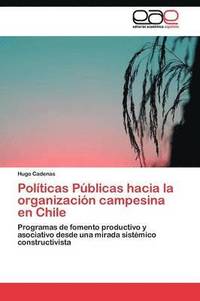 bokomslag Polticas Pblicas hacia la organizacin campesina en Chile