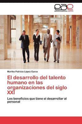 bokomslag El desarrollo del talento humano en las organizaciones del siglo XXI