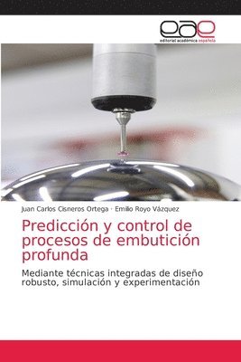 bokomslag Prediccin y control de procesos de embuticin profunda