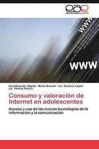 bokomslag Consumo y valoracin de Internet en adolescentes