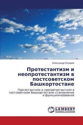 bokomslag Protestantizm I Neoprotestantizm V Postsovetskom Bashkortostane