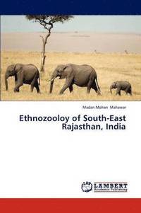 bokomslag Ethnozooloy of South-East Rajasthan, India
