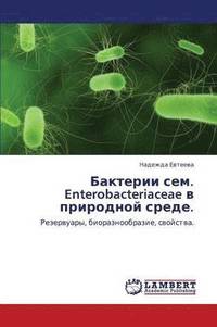 bokomslag Bakterii Sem. Enterobacteriaceae V Prirodnoy Srede.