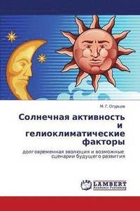 bokomslag Solnechnaya Aktivnost' I Gelioklimaticheskie Faktory