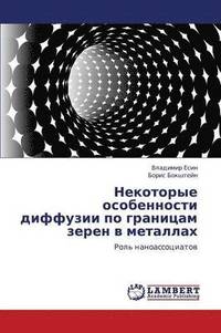 bokomslag Nekotorye Osobennosti Diffuzii Po Granitsam Zeren V Metallakh