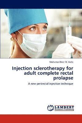 bokomslag Injection sclerotherapy for adult complete rectal prolapse