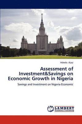 Assessment of Investment&Savings on Economic Growth in Nigeria 1