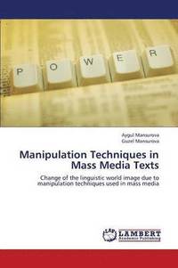 bokomslag Manipulation Techniques in Mass Media Texts