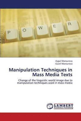 Manipulation Techniques in Mass Media Texts 1
