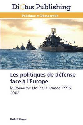 Les Politiques de Defense Face A l'Europe 1