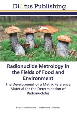 bokomslag Radionuclide Metrology in the Fields of Food and Environment