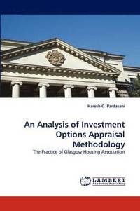 bokomslag An Analysis of Investment Options Appraisal Methodology