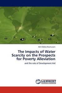 bokomslag The Impacts of Water Scarcity on the Prospects for Poverty Alleviation