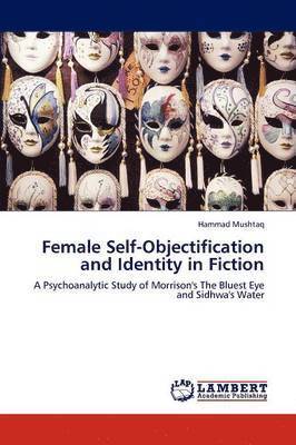 Female Self-Objectification and Identity in Fiction 1