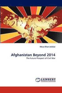 bokomslag Afghanistan Beyond 2014