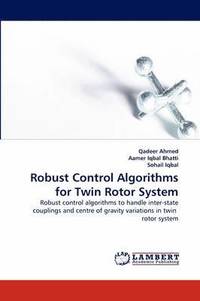 bokomslag Robust Control Algorithms for Twin Rotor System